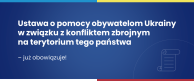 slider.alt.head Ustawa o pomocy obywatelom Ukrainy